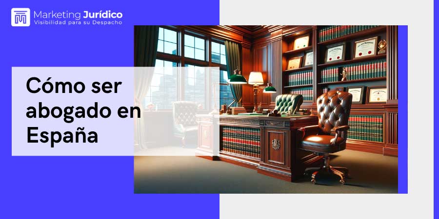 Qué estudiar para ser abogado en España